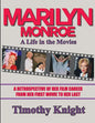 Marilyn Monroe, A Life in the Movies: A Retrospective of Her Film Career from her First Movie to Her Last - Paperback