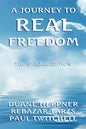 A Journey to Real Freedom - Paperback