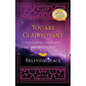You Are Clairvoyant: Developing the Secret Skill We All Have - Paperback