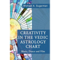Creativity in the Vedic Astrology Chart - Paperback