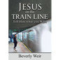 Jesus on the Trainline: Tell Him What you Want - Paperback