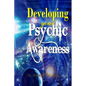 Developing Your Psychic Awareness - Paperback