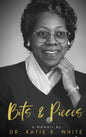 Katie's Bits and Pieces: A Memoir by Katie K. White: A Family Legacy - Hardcover