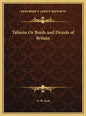 Taliesin Or Bards and Druids of Britain - Hardcover