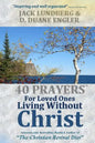 40 Prayers for Loved Ones Living Without Christ - Paperback