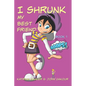 I Shrunk My Best Friend! - Book 1 - Ooops! - Paperback