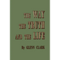The Way, the Truth, and the Life - Paperback