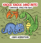 Knock Knock, Dino-mite!: Dinosaur Jokes for Kids - Hardcover