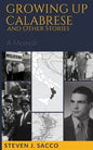 Growing Up Calabrese and Other Stories: A Memoir - Paperback