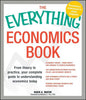 Everything Economics Book: From Theory to Practice, Your Complete Guide to Understanding Economics Today - Paperback