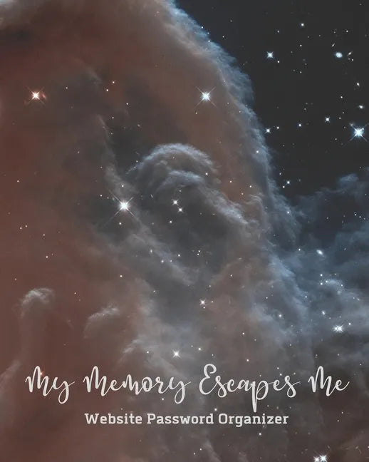 My Memory Escapes Me Website Password Recorder: Hubble Outer Space Horsehead Nebula Night Sky Cover Track Site Login Account Information - Paperback