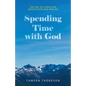 Spending Time with God: The Art of Christian Meditation and Prayer - Paperback
