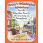 Betsy's Philadelphia Adventure: From the Betsy Ross House to the University of Pennsylvania - Paperback