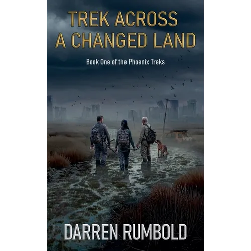 Trek Across a Changed Land - Paperback