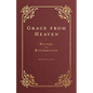 Grace from Heaven: Prayers of the Reformation - Hardcover