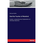 God the Teacher of Mankind: A plain, comprehensive Explanation of Christian Doctrine - Paperback