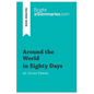 Around the World in Eighty Days by Jules Verne (Book Analysis): Detailed Summary, Analysis and Reading Guide - Paperback