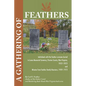 A Gathering of Feathers: Individuals with the Feather surname buried in Lenox Memorial Cemetery, Preston County, W.Va., 1832-2023 and Minutes from Fea - Paperback