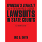 Everyone's Ultimate Fill-in-the-Blank Pro Se Guide for Lawsuits in State Courts: 1st Indiana Edition - Paperback