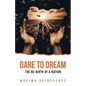 Dare to Dream: The re-birth of a nation - Paperback