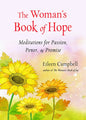 The Woman's Book of Hope: Meditations for Passion, Power, and Promise (10 Minute Meditation Book, Practical Mindfulness for Hope, for Fans of Hello Be - Paperback