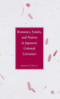 Romance, Family, and Nation in Japanese Colonial Literature - Hardcover