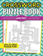 Crossword Puzzle Book: Large Print Crossword Puzzle Books For Adults - Brain Boosting Games - Increase Your IQ With These Stay-Sharp Crossword Puzzles - Paperback