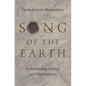 Song of the Earth: Understanding Geology and Why It Matters - Hardcover