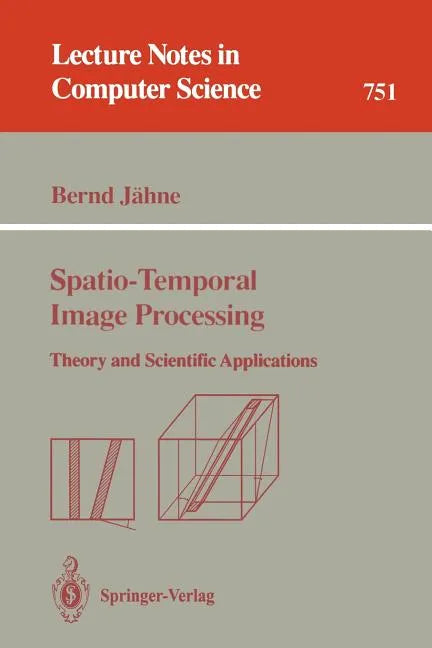 Spatio-Temporal Image Processing: Theory and Scientific Applications - Paperback