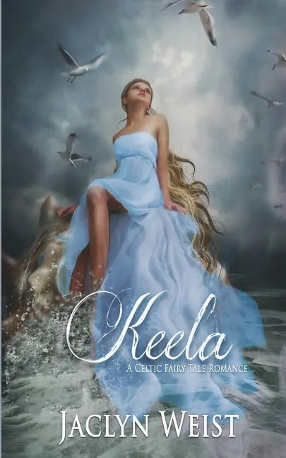 Keela: A Celtic Fairy Tale Romance - Paperback