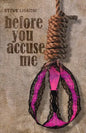 Before You Accuse Me - Paperback