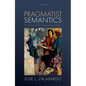 Pragmatist Semantics: A Use-Based Approach to Linguistic Representation - Hardcover