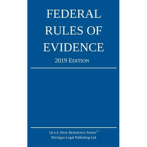 Federal Rules of Evidence; 2019 Edition: With Internal Cross-References - Paperback