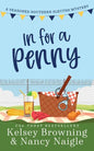 In For A Penny: A Humorous Amateur Sleuth Cozy Mystery - Paperback