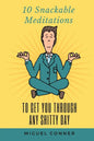 10 Snackable Meditations - Paperback
