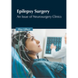 Epilepsy Surgery: An Issue of Neurosurgery Clinics - Hardcover
