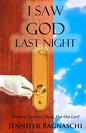 I Saw God Last Night: Whoever Said He's Dead, Flat Out Lied! - Paperback
