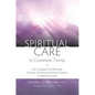 Spiritual Care in Common Terms: How Chaplains Can Effectively Describe the Spiritual Needs of Patients in Medical Records - Paperback