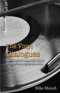 The Vinyl Dialogues: Stories Behind Memorable Albums of the 1970s as Told by the Artists - Paperback