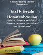 Sixth Grade Homeschooling: (Math, Science and Social Science Lessons, Activities, and Questions) - Paperback