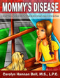 Mommy's Disease: Helping Children Understand Alcoholism - Paperback