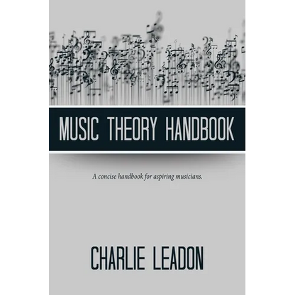 Music Theory Handbook: A Concise Handbook for Aspiring Musicians. - Paperback