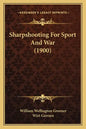 Sharpshooting for Sport and War (1900) - Paperback