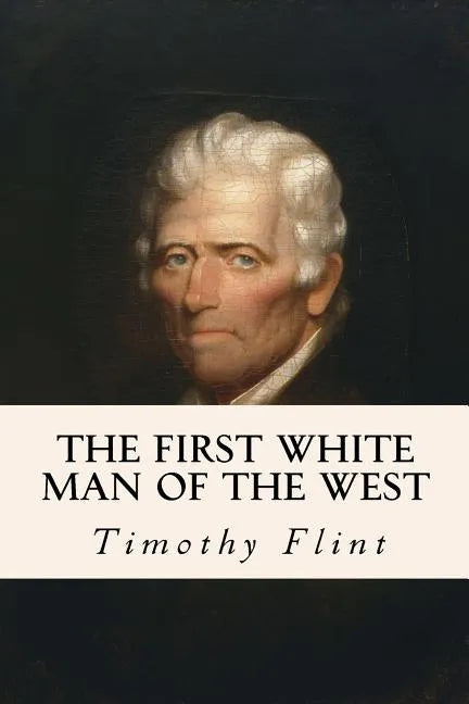 The First White Man of the West - Paperback