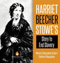 Harriet Beecher Stowe's Story to End Slavery Women's Biographies Grade 5 Children's Biographies - Hardcover