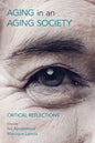 Ageing in an Ageing Society: Critical Reflections - Paperback