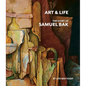 Art and Life: The Story of Samuel Bak - Hardcover