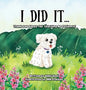 I Did It ...: Thank you Sassy for teaching me Patience - Hardcover