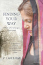 Finding Your Way When Life Changes Your Plans: A Memoir of Adoption, Loss of Motherhood and Remembering Home - Paperback