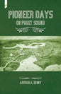 Pioneer Days on Puget Sound - Paperback